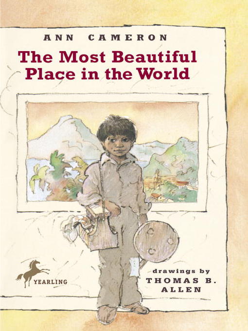 Title details for The Most Beautiful Place in the World by Ann Cameron - Wait list